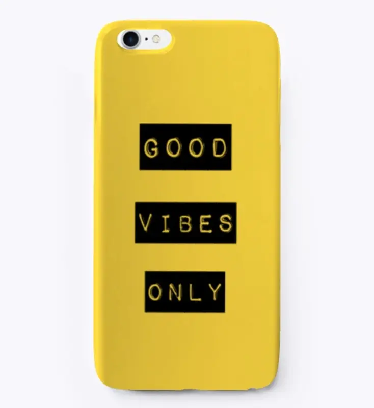 "Good Vibes Only" 