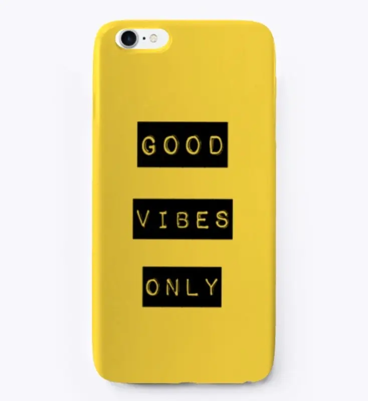 "Good Vibes Only" 