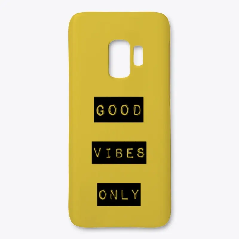 "Good Vibes Only" 